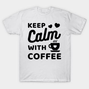 Keep Calm with coffee T-Shirt